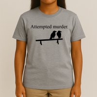 Attempted Murder Of Crows Funny T-Shirt