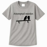 Attempted Murder Of Crows Funny Tall T-Shirt