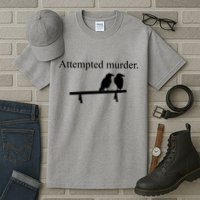 Attempted Murder Of Crows Funny Tall T-Shirt