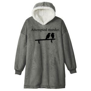 Attempted Murder Of Crows Funny Hooded Wearable Blanket