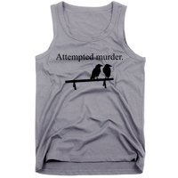 Attempted Murder Of Crows Funny Tank Top
