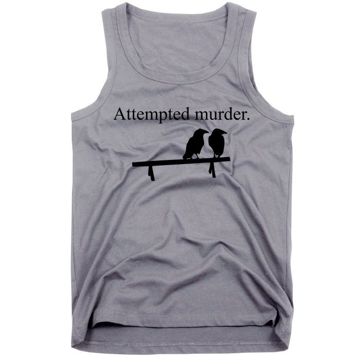 Attempted Murder Of Crows Funny Tank Top