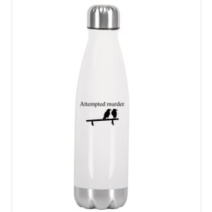 Attempted Murder Of Crows Funny Stainless Steel Insulated Water Bottle