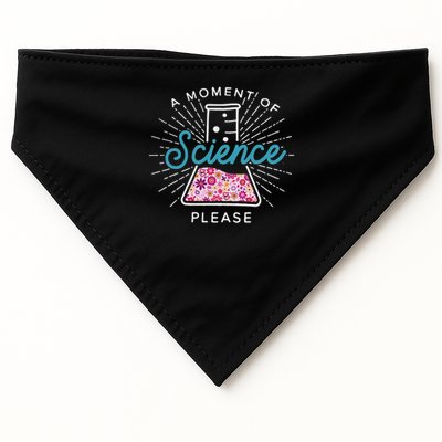A Moment Of Science Please Scientist Science Teacher Gift USA-Made Doggie Bandana