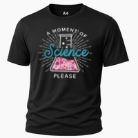 A Moment Of Science Please Scientist Science Teacher Gift Performance Shirt