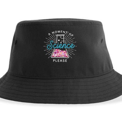 A Moment Of Science Please Scientist Science Teacher Gift Sustainable Bucket Hat