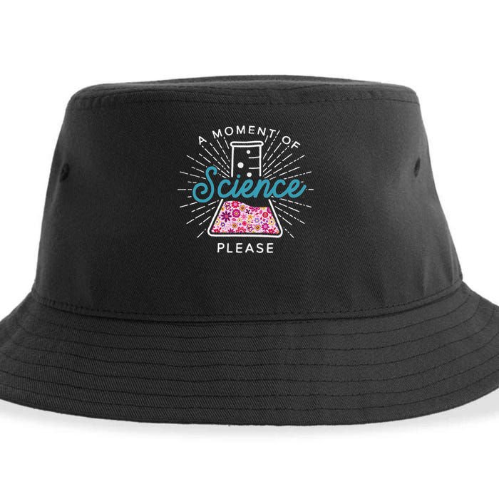 A Moment Of Science Please Scientist Science Teacher Gift Sustainable Bucket Hat