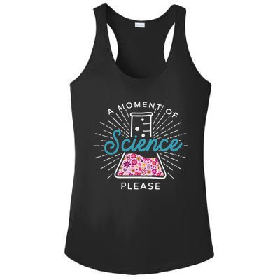 A Moment Of Science Please Scientist Science Teacher Gift Ladies PosiCharge Competitor Racerback Tank