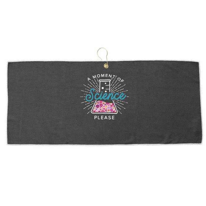 A Moment Of Science Please Scientist Science Teacher Gift Large Microfiber Waffle Golf Towel