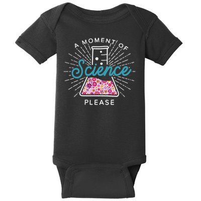 A Moment Of Science Please Scientist Science Teacher Gift Baby Bodysuit