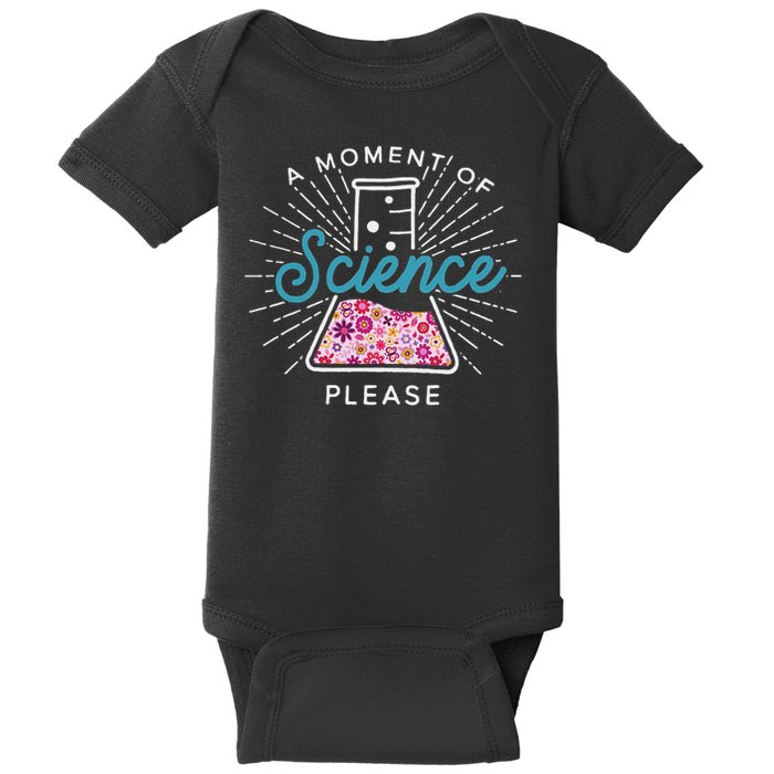 A Moment Of Science Please Scientist Science Teacher Gift Baby Bodysuit