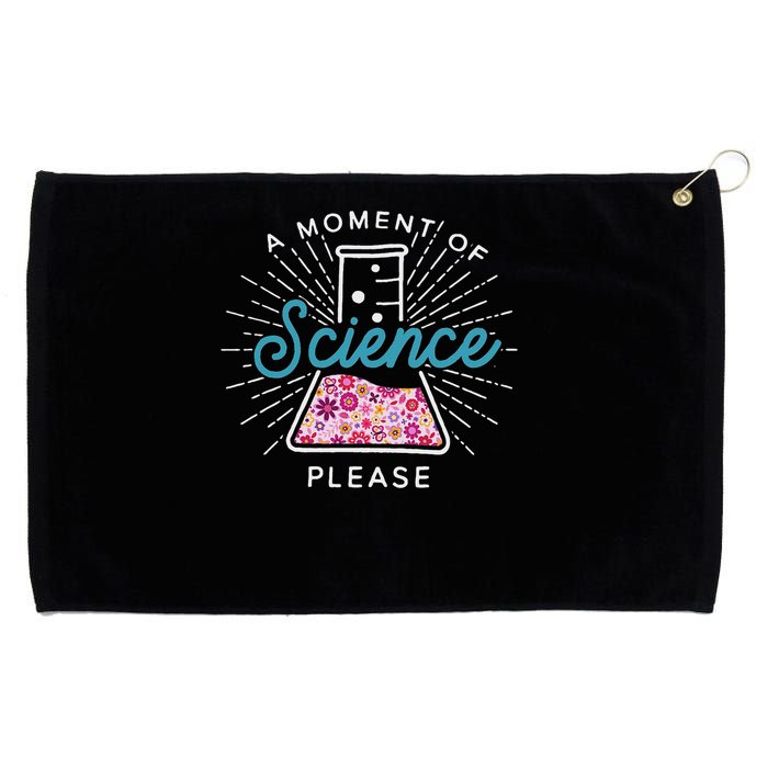 A Moment Of Science Please Scientist Science Teacher Gift Grommeted Golf Towel