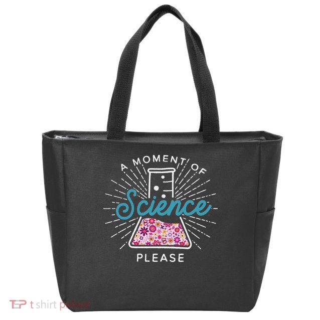 A Moment Of Science Please Scientist Science Teacher Gift Zip Tote Bag