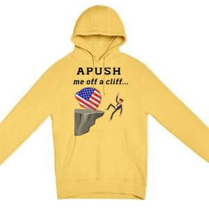 Apush Me Off A Cliff 2024 Ap Exam For Students Funny Trendy Premium Pullover Hoodie