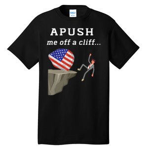 Apush Me Off A Cliff 2024 Ap Exam For Students Funny Trendy Tall T-Shirt