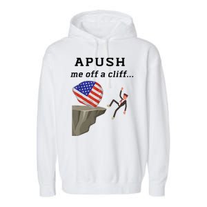 Apush Me Off A Cliff 2024 Ap Exam For Students Funny Trendy Garment-Dyed Fleece Hoodie