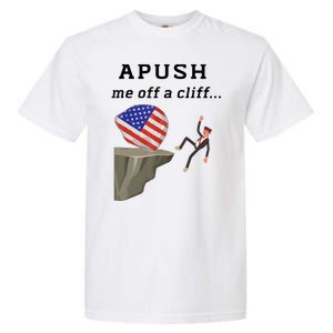 Apush Me Off A Cliff 2024 Ap Exam For Students Funny Trendy Garment-Dyed Heavyweight T-Shirt