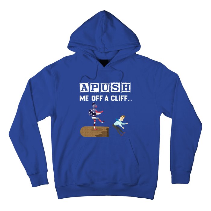 Apush Me Off A Cliff 2024 For Students Hoodie