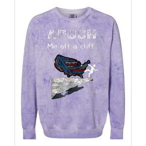 Apush Me Off A Cliff Funny Ap Us History Colorblast Crewneck Sweatshirt