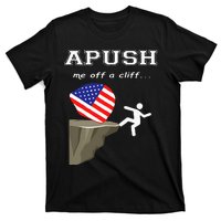 Apush Me Off A Cliff 2024 Ap Exam For Students T-Shirt