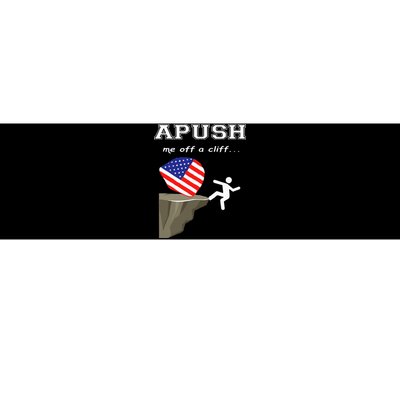 Apush Me Off A Cliff 2024 Ap Exam For Students Bumper Sticker