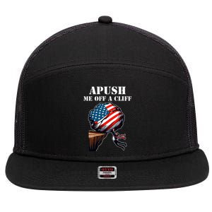 Apush Me Off A Cliff 2024 Ap Us History 7 Panel Mesh Trucker Snapback Hat