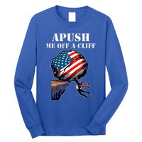 Apush Me Off A Cliff 2024 Ap Us History Long Sleeve Shirt