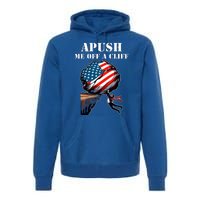 Apush Me Off A Cliff 2024 Ap Us History Premium Hoodie