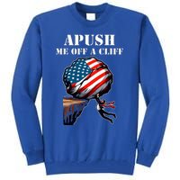 Apush Me Off A Cliff 2024 Ap Us History Tall Sweatshirt