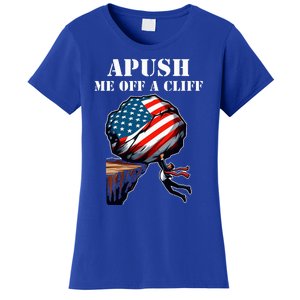 Apush Me Off A Cliff 2024 Ap Us History Women's T-Shirt