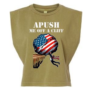 Apush Me Off A Cliff 2024 Ap Us History Garment-Dyed Women's Muscle Tee