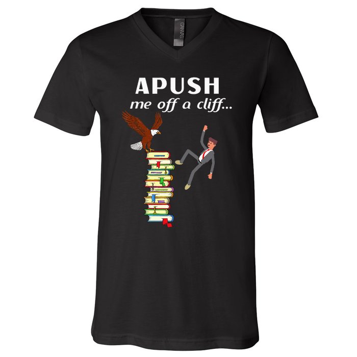 Apush Me Off A Cliff 2024 V-Neck T-Shirt