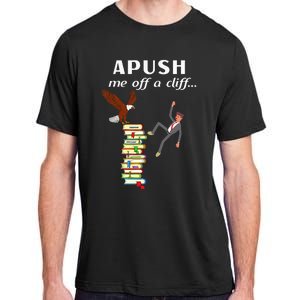 Apush Me Off A Cliff 2024 Adult ChromaSoft Performance T-Shirt