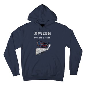 APUSH Me Off A Cliff Funny AP US History Hoodie