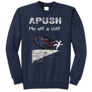 APUSH Me Off A Cliff Funny AP US History Sweatshirt