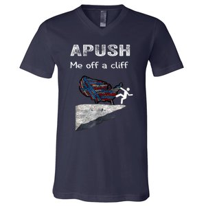 APUSH Me Off A Cliff Funny AP US History V-Neck T-Shirt