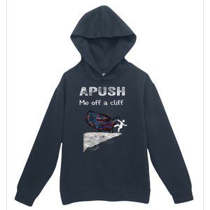 APUSH Me Off A Cliff Funny AP US History Urban Pullover Hoodie