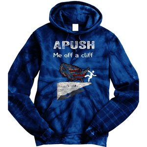 APUSH Me Off A Cliff Funny AP US History Tie Dye Hoodie