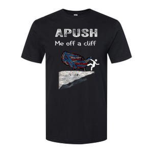 APUSH Me Off A Cliff Funny AP US History Softstyle CVC T-Shirt