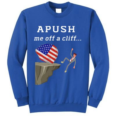 Apush Me Off A Cliff 2024 Ap Exam For Students Sweatshirt