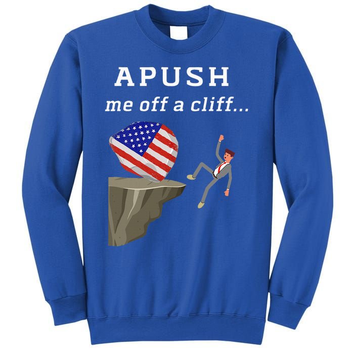 Apush Me Off A Cliff 2024 Ap Exam For Students Sweatshirt