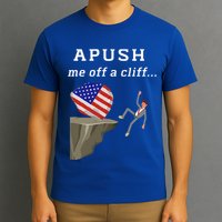 Apush Me Off A Cliff 2024 Ap Exam For Students T-Shirt
