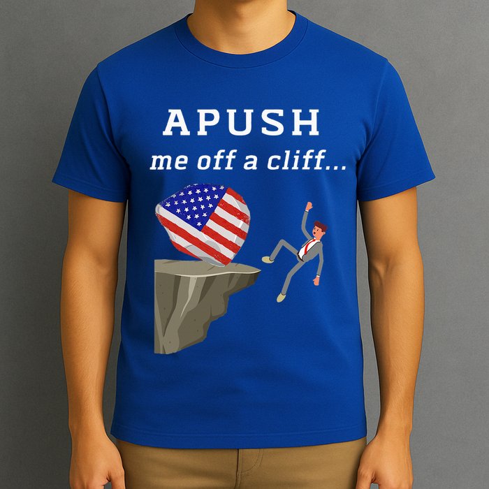 Apush Me Off A Cliff 2024 Ap Exam For Students T-Shirt