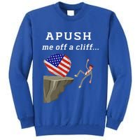 Apush Me Off A Cliff 2024 Ap Exam For Students Tall Sweatshirt