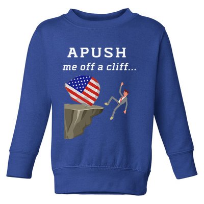 Apush Me Off A Cliff 2024 Ap Exam For Students Toddler Sweatshirt