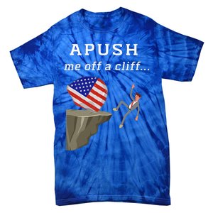 Apush Me Off A Cliff 2024 Ap Exam For Students Tie-Dye T-Shirt