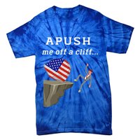 Apush Me Off A Cliff 2024 Ap Exam For Students Tie-Dye T-Shirt