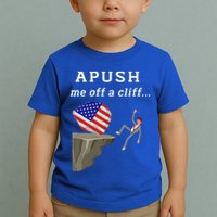 Apush Me Off A Cliff 2024 Ap Exam For Students Toddler T-Shirt