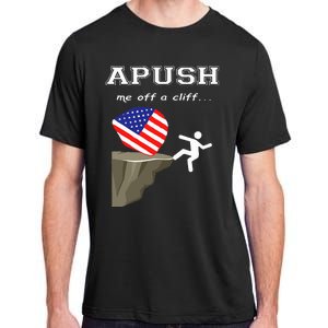 Apush Me Off A Cliff 2024 Ap Exam For Students Adult ChromaSoft Performance T-Shirt