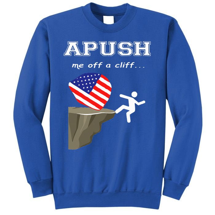 Apush Me Off A Cliff 2024 Ap Exam For Students Sweatshirt